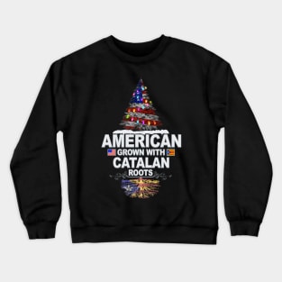 Christmas Tree  American Grown With Catalan Roots - Gift for Catalan From Catalonia Crewneck Sweatshirt